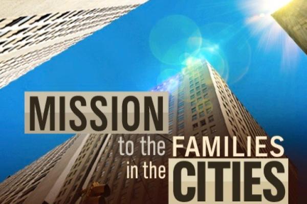Mission to the Families in the Cities: Family to Family