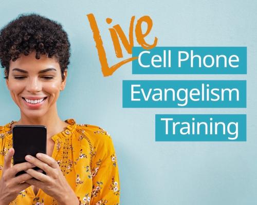 Join us for LIVE Cell Phone Evangelism Training - March 21